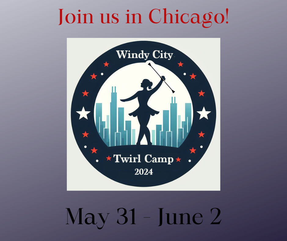 Introducing Windy City Twirling Camp