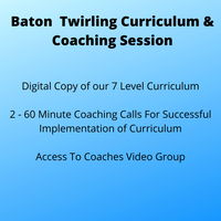 Baton Twirling Curriculum & Coaching Session