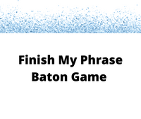 Finish My Phrase Baton Game