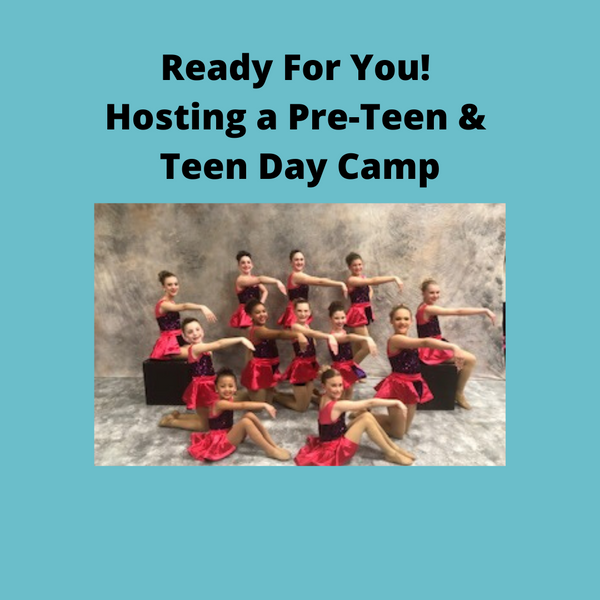 Ready For You - Pre-Teen & Teen Day Camp!