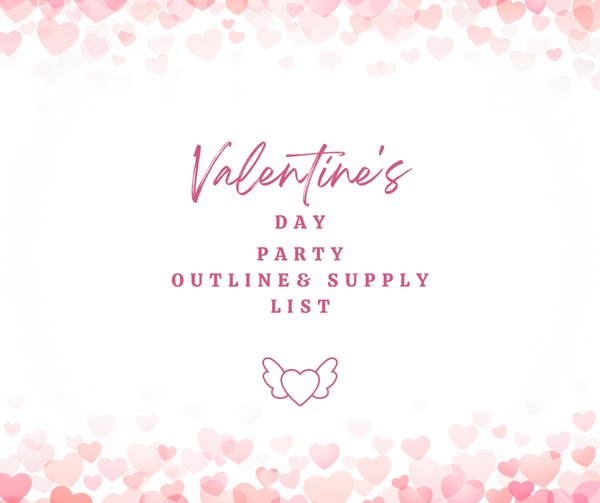 Valentine's Day Party Outline